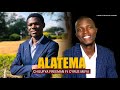 ALATEMA By Freeman Chilufya Ft Cyrus Muya