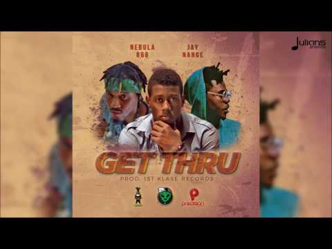 Nebula868 ft. Jay Nahge - Get Thru (GT Boss) "2017 Release"