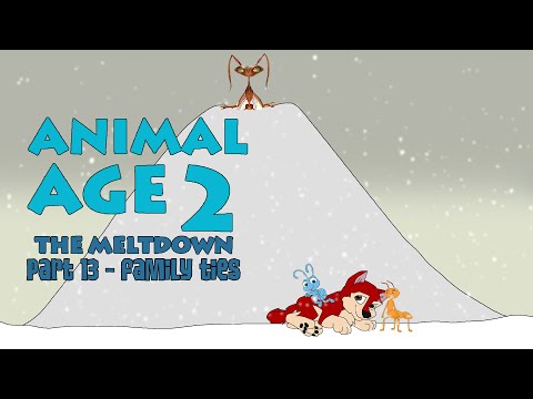 "Animal Age 2: The Meltdown" Part 13 - Family Ties