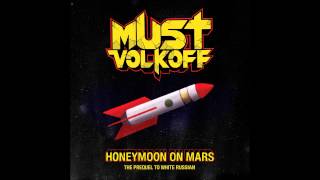 Must Volkoff - Honeymoon On Mars (FULL EP)