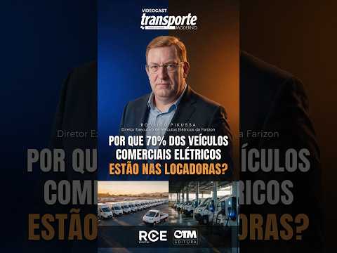 Por que as empresas preferem alugar do que comprar caminhões elétricos?