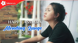 Download lagu Happy Asmara - Mending Lungo mp3 Download lagu Happy Asmara - Mending Lungo mp3