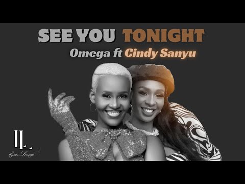 Omega 256 X Cindy Sanyu - See You Tonight (Official Lyrics Video)