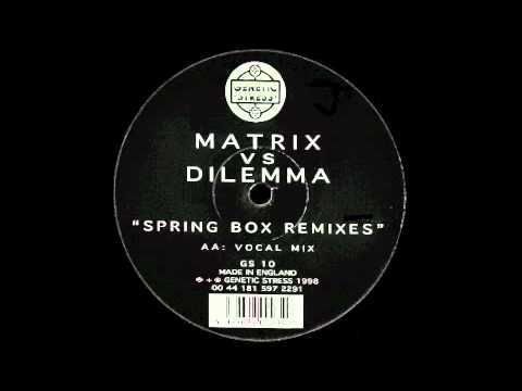 Matrix vs. Dilemma - Spring Box (Vocal Mix)