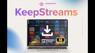 Meet KeepStreams: The Ultimate Video Downloader