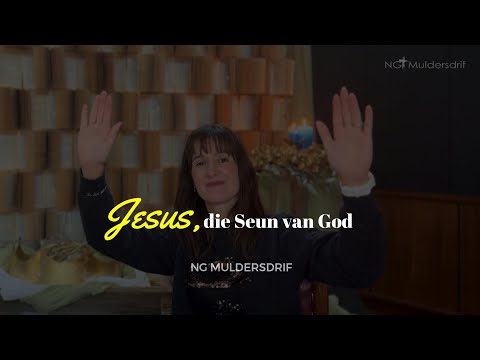 7 Desember 2025 |  Jesus, die Seun van God