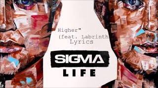 Sigma - Higher ft. Labrinth (Lyrics)