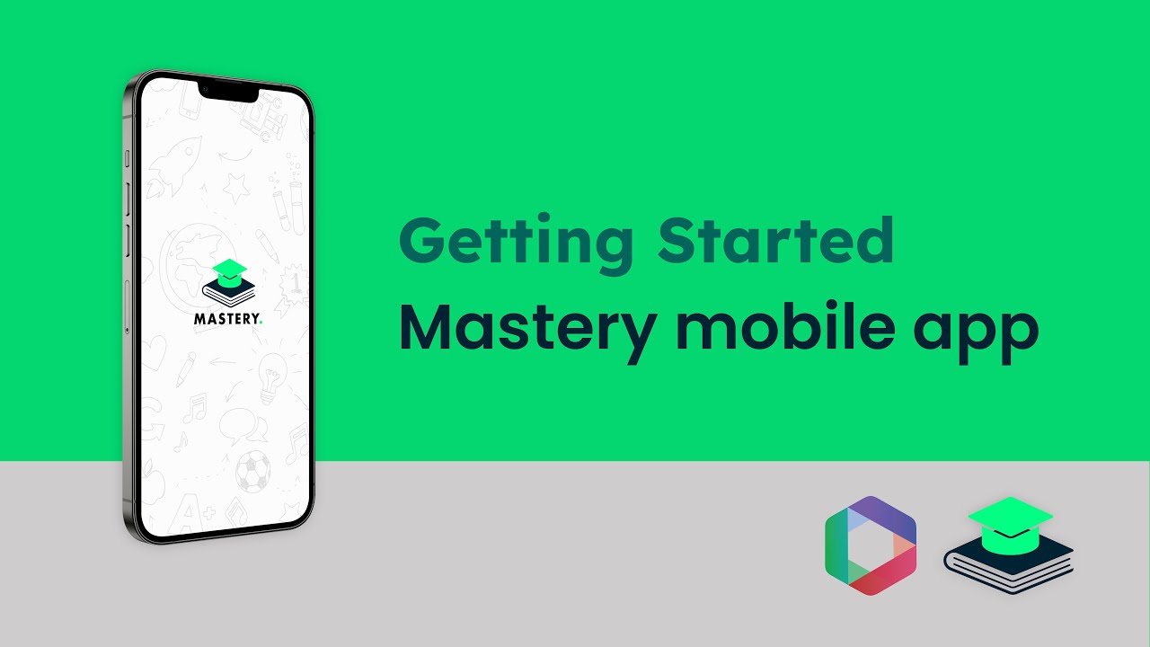 Getting started. Mastery mobile app