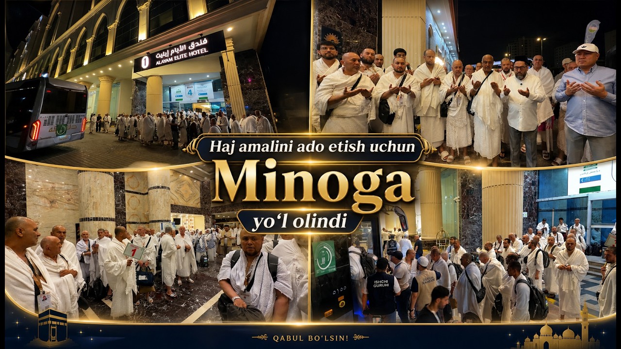 Haj amalini ado etish uchun Minoga yo‘l olindi #Haj2026