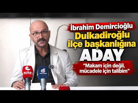 Yeni Parti Dulkadiroğlu’nda kongre heyecanı: İbrahim Demircioğlu adaylığını açıkladı