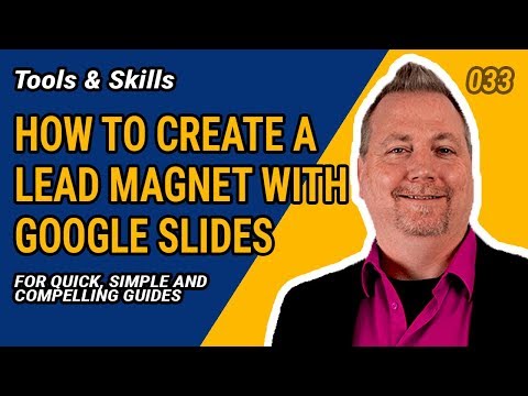 033 - Create A Lead Magnet With Google Slides Video