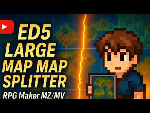 ED5 Large Map Splitter – Create Massive Worlds in RPG Maker MZ/MV!