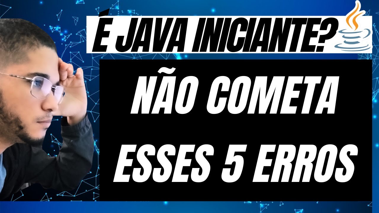 Java 2024: Como Estudar Java? Não Cometa Esses 5 Erros!