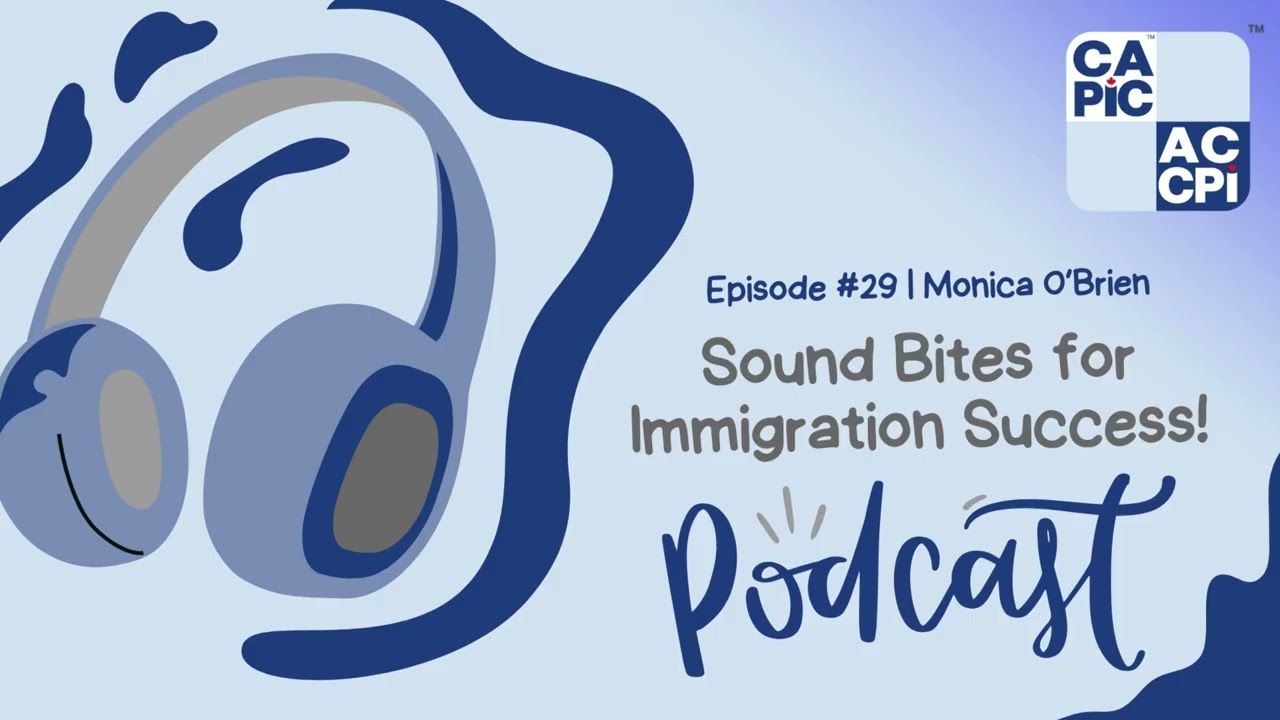 Sound Bites for Immigration Success - Episode 29 (Monica O'Brien)