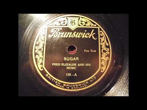 Fred Elizalde and his Music: Sugar (London 1928)