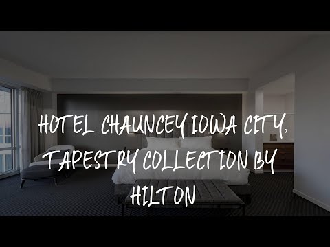 Hotel Chauncey Iowa City, Tapestry Collection by Hilton Review - Iowa City , United States of Americ