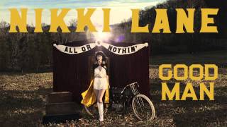 Nikki Lane - Good Man [Audio Stream]