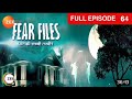 Fear Files Fear Files New Episode Horror Story V Episode 64