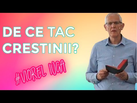 Viorel Iuga - De Ce Tac Creștinii?