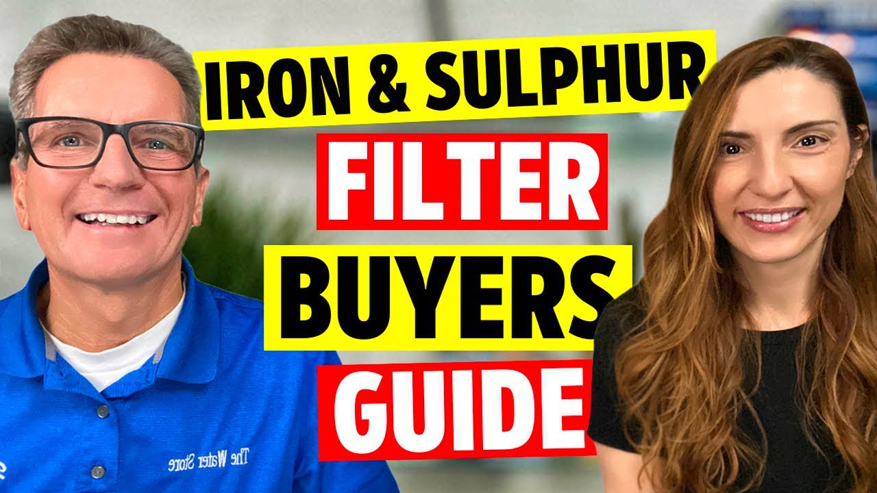 What's THE BEST IRON & SULPHUR Filter? | BUYERS GUIDE
