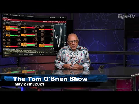 May 27th, Tom O'Brien Show on TFNN - 2021