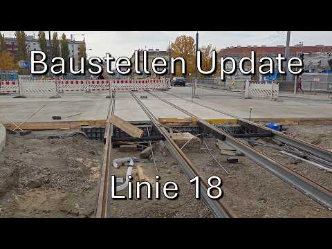 Verlängerung der Linie 18 -  Baustellen Update November 2025