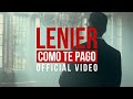 Lenier Como Te Pago Official Video