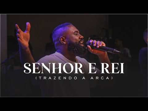Matheus Duque - Senhor e Rei (Trazendo a Arca)