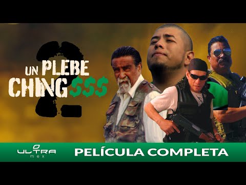 UN PLEBE CHIN$$$ 2 | Película Mexicana Completa | Ultra mex