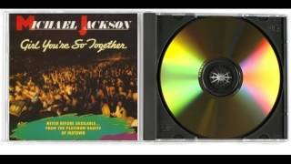Michael Jackson - Girl You're So Together (Audio HQ)