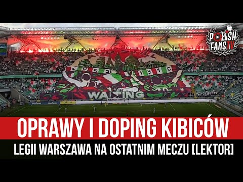 Oprawy i doping kibiców Legii Warszawa na ostatnim meczu [LEKTOR] (16.05.2021 r.)