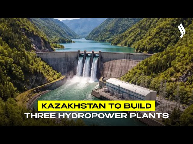 Kazakhstan to build three hydropower plants