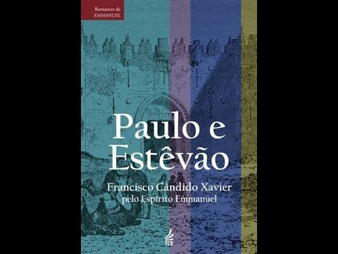 Audiolivro: Paulo e Estêvão - Parte 2 Capítulo 02 (áudio melhorado)