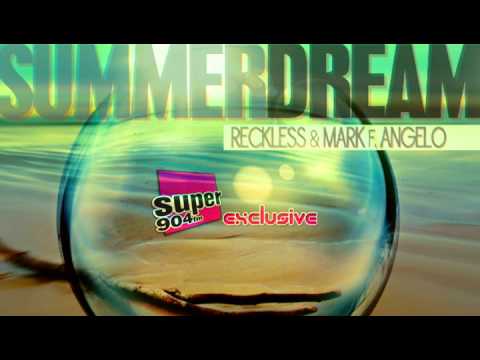Reckless & Mark Angelo - Summer Dream (super 904)