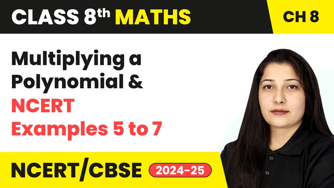 Multiplying a Polynomial by a Polynomial & Ncert Examples 8 to 10 | Class 8 Maths Ch 8 | CBSE 2024
