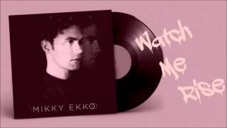 Mikky Ekko - Watch Me Rise