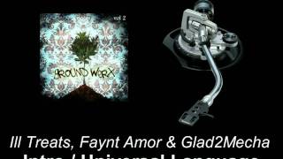 Ill Treats, Faynt Amor & Glad2Mecha - Intro / Universal Language