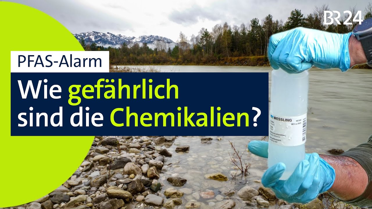 PFAS in Boden und Wasser nachgewiesen: Mehrere Regionen in Bayern betroffen | BR24