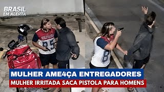 Woman loses control with delivery drivers and pulls out pistol Brazil in Alert