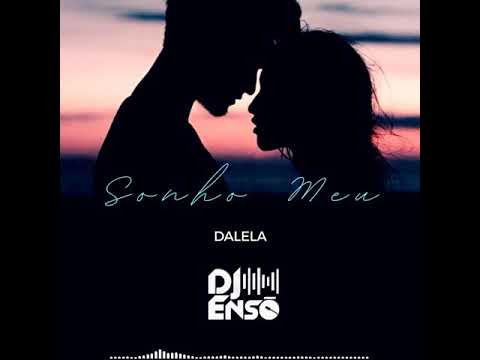 Dj Ensō - Dalela - Sonho Meu