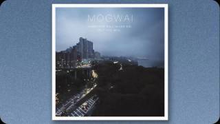 Mogwai - Rano Pano