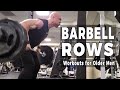 Barbell Rows for Back with Skip La Cour - Workouts For Older Men