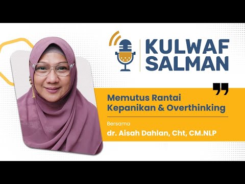 dr. Aisah Dahlan, Cht, CM.NLP - Memutus Rantai Kepanikan & Overthinking