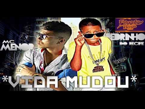 PEDRINHO DO RECIFE PART. MC MENOR - VIDA MUDOU - ♫FONTE DO BREGA OFICIAL♫