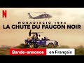 Mogadiscio 1993 La Chute Du Faucon Noir Saison 1 Bande Annonce En Français Netflix