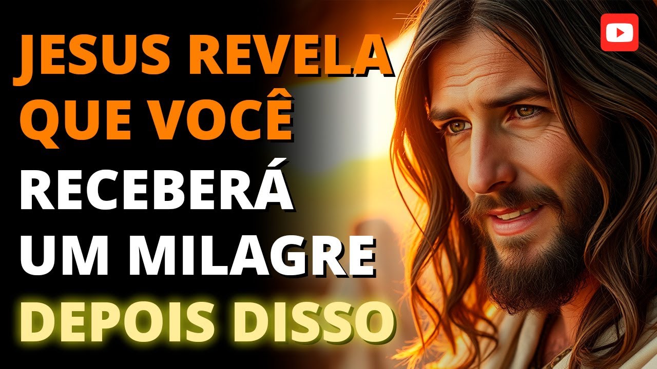 🔥 Jesus revela que você receberá um milagre depois disto | Assista até o fim ✨🙌