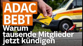 ADAC BEBT: Warum tausende Mitglieder jetzt kündigen