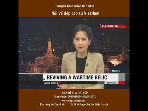 Truyền hình quốc gia Nhật Bản NHK quay phim và nói về Dép cao su Vua dép lốp