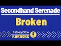 Secondhand Serenade - Broken [Karaoke]