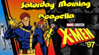 X-Men '97 Theme - Saturday Morning Acapella